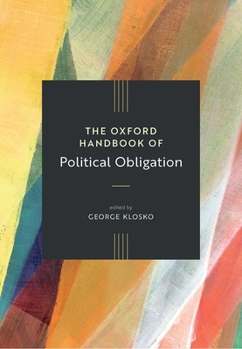 Hardcover The Oxford Handbook of Political Obligation Book