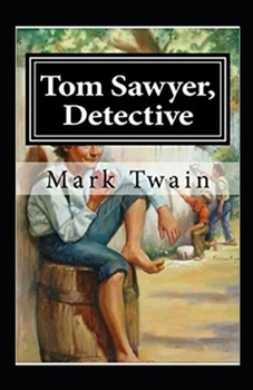 Tom Sawyer, Detective Annotated