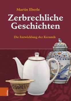 Paperback Zerbrechliche Geschichten: Die Entwicklung Der Keramik [German] Book