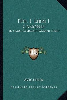 Paperback Fen. I, Libri I Canonis: In Usum Gymnasij Patavini (1636) [Italian] Book