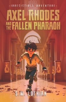 Paperback Axel Rhodes and the Fallen Pharaoh: Irresistible Time Travel Book