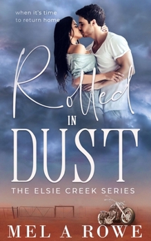 Rolled in Dust - Book #6 of the Elsie Creek