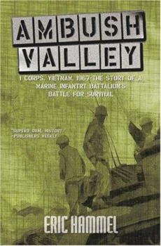 Paperback Ambush Valley: The Story of a Marine Infantry Battalion's Battle for Survival Book