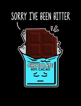 Paperback Sorry I've Been Bitter: Funny Quotes and Pun Themed College Ruled Composition Notebook Book