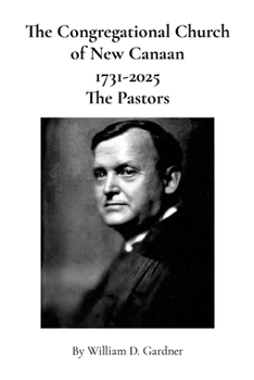 Paperback The Congregational Church of New Canaan 1731-2025, The Pastors Book