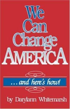 Paperback We Can Change America... and Here's How! Book