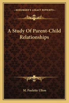 Paperback A Study Of Parent-Child Relationships Book