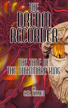 Paperback The Dream Recorder: The Tale of the Nightmare King Book