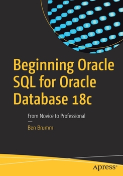 Paperback Beginning Oracle SQL for Oracle Database 18c: From Novice to Professional Book
