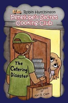 Paperback Penelope's Secret Cooking Club: The Catering Disaster Book