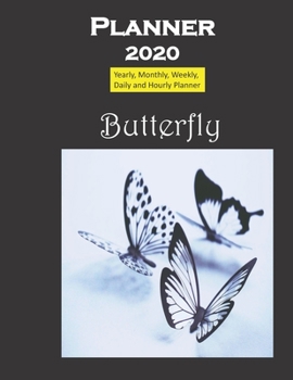 Butterfly Planner 2020 large: Yearly, Monthly, Weekly, Daily and Hourly Planner size 8.5 Inch x 11 Inch from 99 books