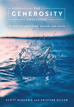 Paperback The Generosity Challenge: 28 Days of Gratitude, Prayer, and Faith Book