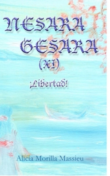 Hardcover NESARA & GESARA (XI) ¡Libertad! [Spanish] Book