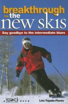 Paperback Breakthrough on the New Skis: Say Goodbye to the Intermediate Blues Book