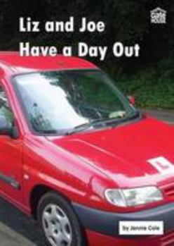 Paperback Liz and Joe Have a Day out (Liz and Joe Series) Book
