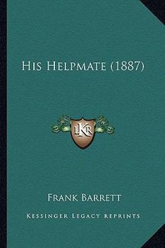 Paperback His Helpmate (1887) Book