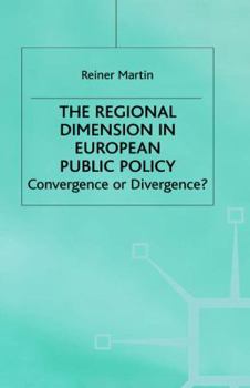 Hardcover The Regional Dimension in European Public Policy: Convergence or Divergence? Book