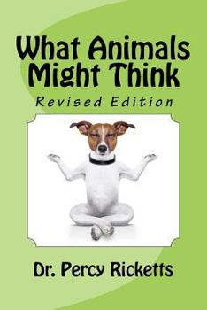 Paperback What Animals Might Think: Revised Edition Book