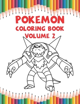 Pokemon Coloring Book Volume 2: Great Coloring Book for Kids Ages 4-12