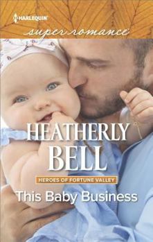 Mass Market Paperback This Baby Business (Heroes of Fortune Valley, 3) Book