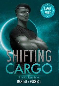 Shifting Cargo - Book #1 of the Shift in Space