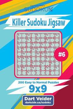 Paperback Killer Sudoku Jigsaw - 200 Easy to Normal Puzzles 9x9 (Volume 6) Book