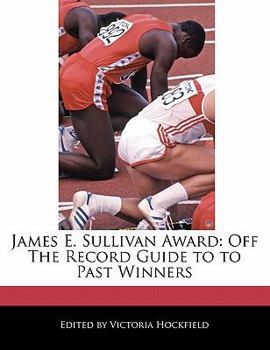 Paperback James E. Sullivan Award: Off the Record Guide to to Past Winners Book