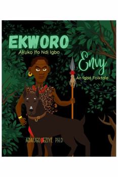 Paperback Ekworo- Envy (Igboversity Folktales) Book