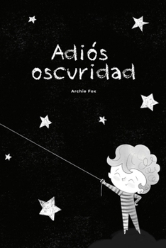 Paperback Adiós oscuridad [Spanish] Book