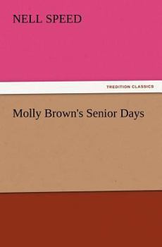 Paperback Molly Brown's Senior Days Book