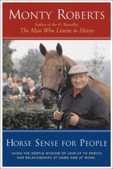 Hardcover Horse Sense for People: Using the Gentle Wisdom of the Join-Up Technique to Enrich Our Relationships at Home and at Work Book