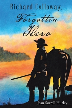 Richard Calloway, Forgotten Hero