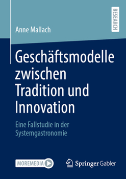 Paperback Geschäftsmodelle Zwischen Tradition Und Innovation: Eine Fallstudie in Der Systemgastronomie [German] Book