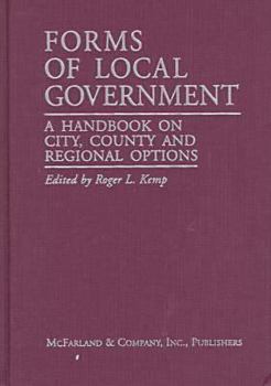 Hardcover Forms of Local Government: A Handbook on City, County and Regional Options Book