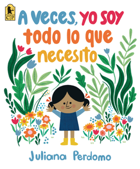 Paperback A Veces, Yo Soy Todo Lo Que Necesito [Spanish] Book