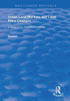 Paperback Urban Land Markets and Land Price Changes: A Study in the Third World Context Book