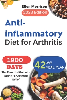 Paperback Anti-inflammatory Diet for Arthritis: The Essential Guide to Eating For Arthritis Relief Book