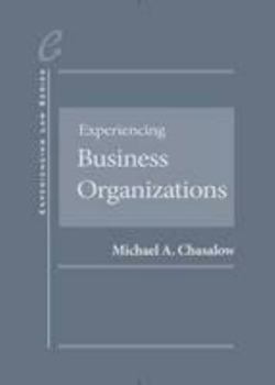 Hardcover Experiencing Business Organizations (Experiencing Law Series) Book
