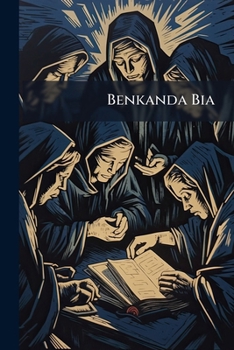 Paperback Benkanda Bia: Yakobo, La Petelo, La Yoane, La Yuda. Nsau Book