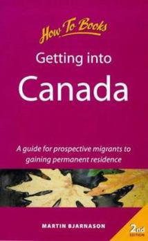 Paperback Getting into Canada: 2nd edition (Living and Working Abroad) Book