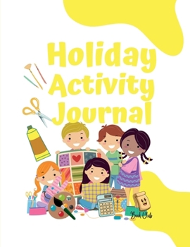 Paperback Holiday Activity Journal: Activity Book For Kids (7 - 12 years) / Holiday Reflection, Maze, Notes, Drawing, Colouring, Goals, Maths, and much more / L Book