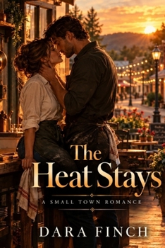 Paperback The Heat Stays: A Small Town Romance Book