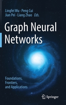 Hardcover Graph Neural Networks: Foundations, Frontiers, and Applications Book