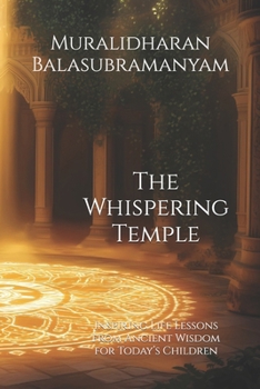 Paperback The Whispering Temple: Inspiring Life Lessons from Ancient Wisdom for Today's Children Book