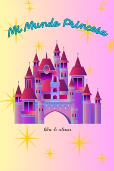 Paperback Mi Mundo Princesa [Spanish] Book