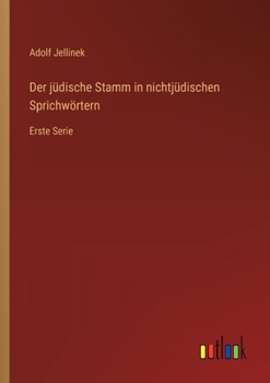 Paperback Der jüdische Stamm in nichtjüdischen Sprichwörtern: Erste Serie [German] Book