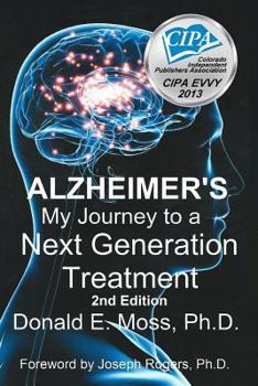 Paperback ALZHEIMER’S: MY JOURNEY TO a NEXT GENERATION TREATMENT Book