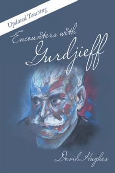 Paperback Encounters with Gurdjieff: Updated Teaching Book