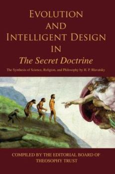 Paperback Evolution and Intelligent Design in the Secret Doctrine: The Synthesis of Science, Religion, and Philosophy by H. P. Blavatsky Book