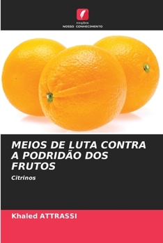 Paperback Meios de Luta Contra a Podridão DOS Frutos [Portuguese] Book